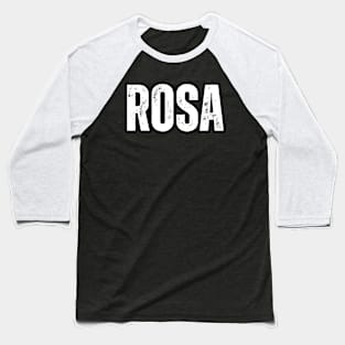 Rosa Name Gift Birthday Holiday Anniversary Baseball T-Shirt